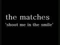 Matches (The)