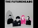 Futureheads (The)